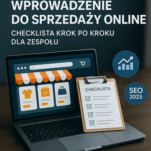 Wprowadzenie Do Sprzedaży Online: Checklista Krok Po Kroku Dla Zespołu