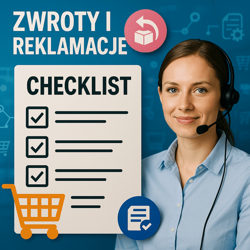 Zwroty I Reklamacje: Checklista Krok Po Kroku Dla Zespołu